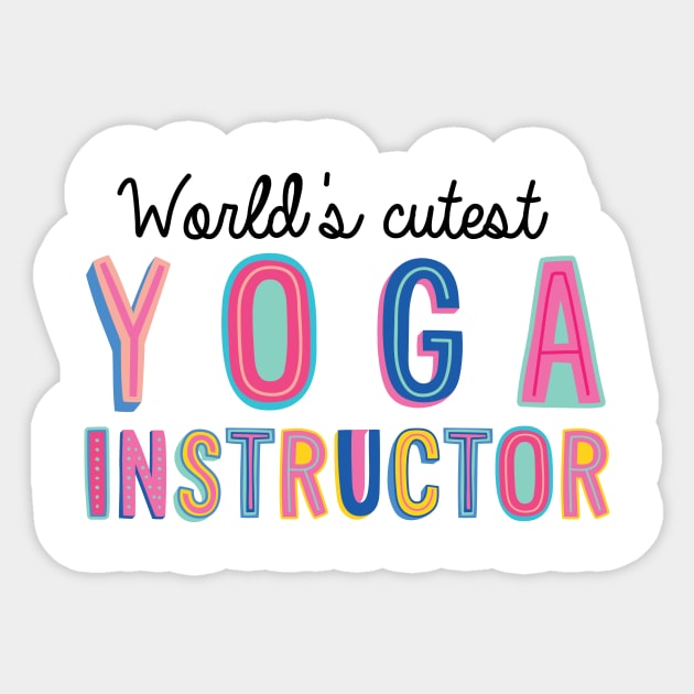 Yoga Instructor Gifts | World's cutest Yoga Instructor Sticker by BetterManufaktur